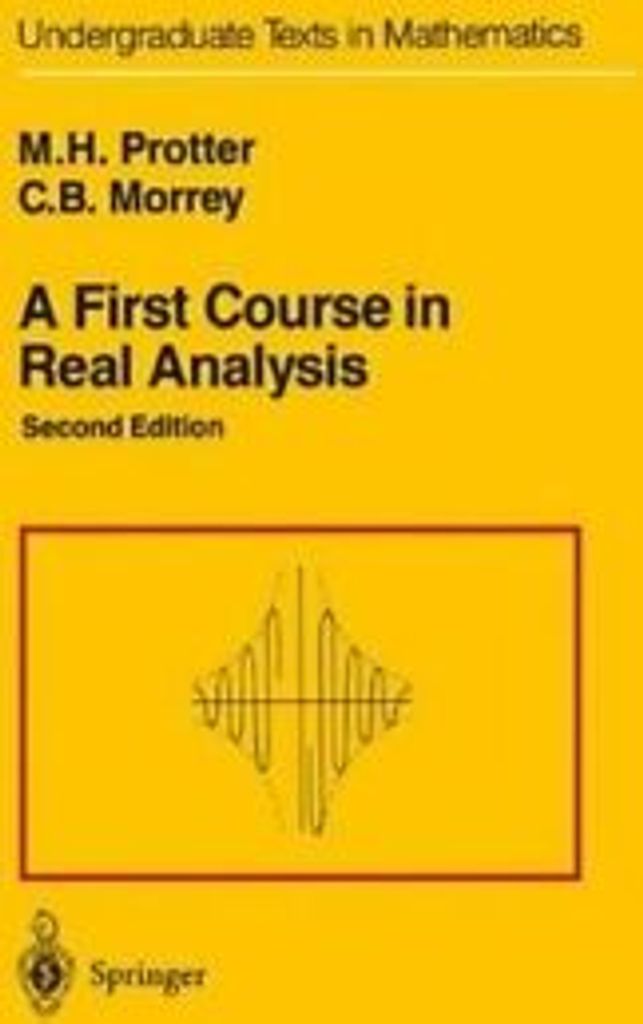 A First Course in Real Analysis. Protter, H. .