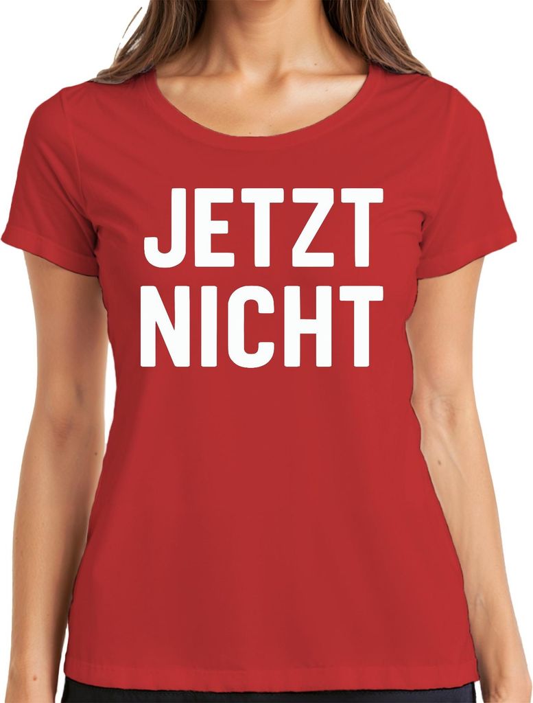 JETZT NICHT Spruch lustig sarkastisch Homeoffice Prokrastination Damen T-Shirt, Rot, L