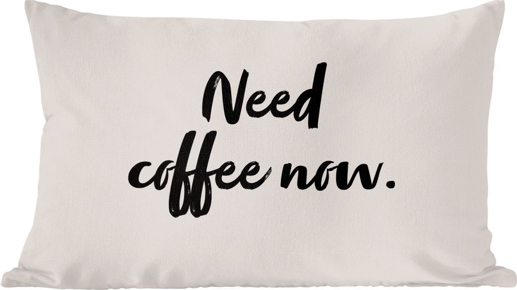 MuchoWow Zierkissen Sofakissen Wohnzimmer Dekokissen 60x40 cm Zitate - Sprichwörter - Ich brauche jetzt Kaffee - Kaffee - Kopfkissen - Polster m...