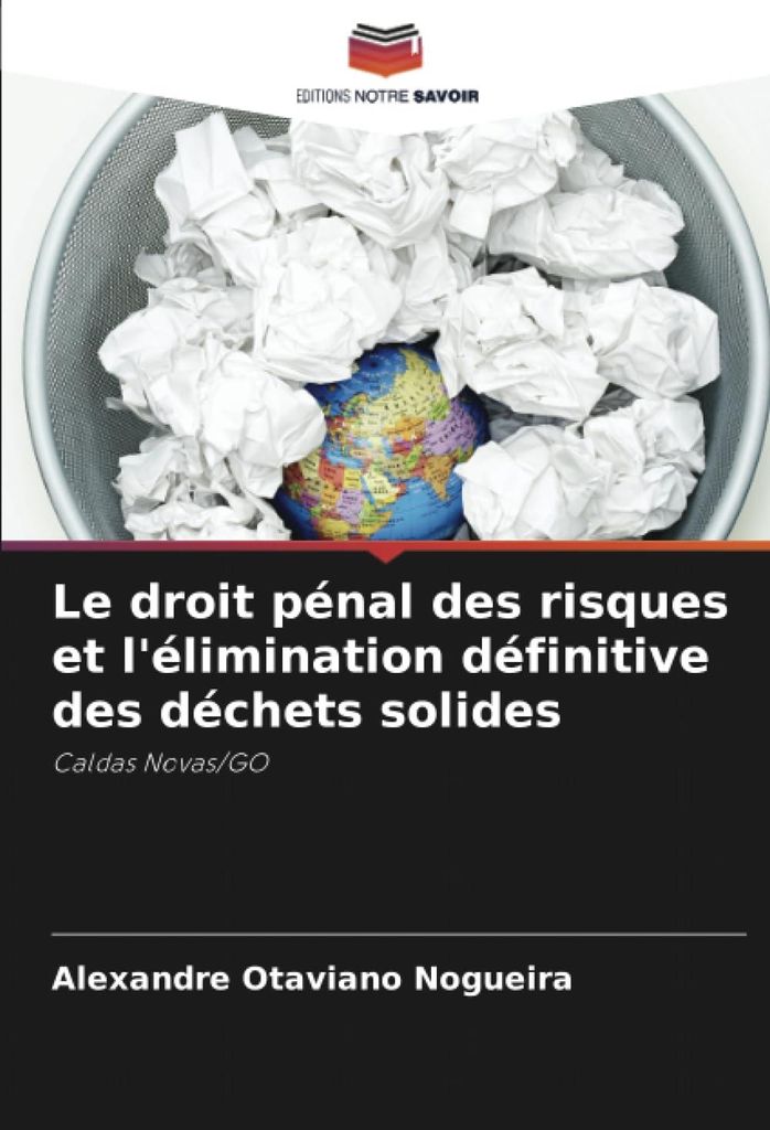 Le droit pénal des risques et l'élimination définitive des déchets solides: Caldas Novas/GO