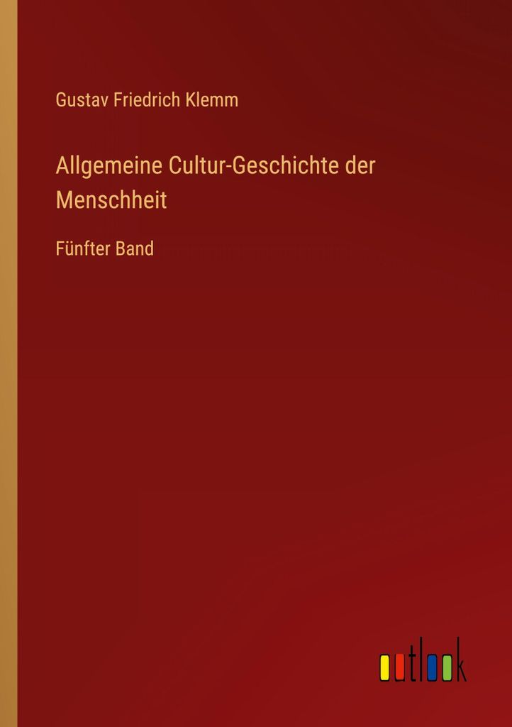 Allgemeine Cultur-Geschichte der Menschheit