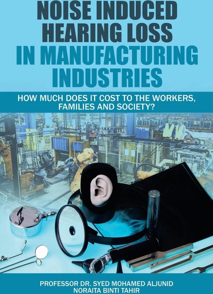 Noise Induced Hearing Loss in Manufacturing Industries