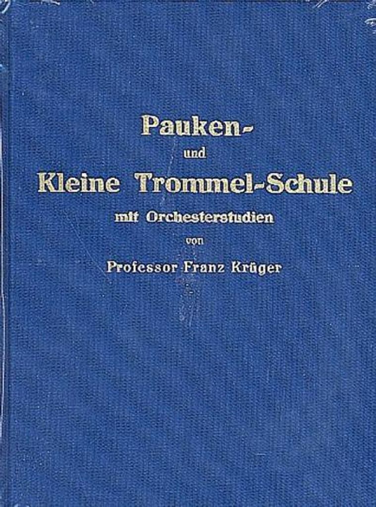 Pauken- und Kleine Trommel-Schule mit Orchesterstudien