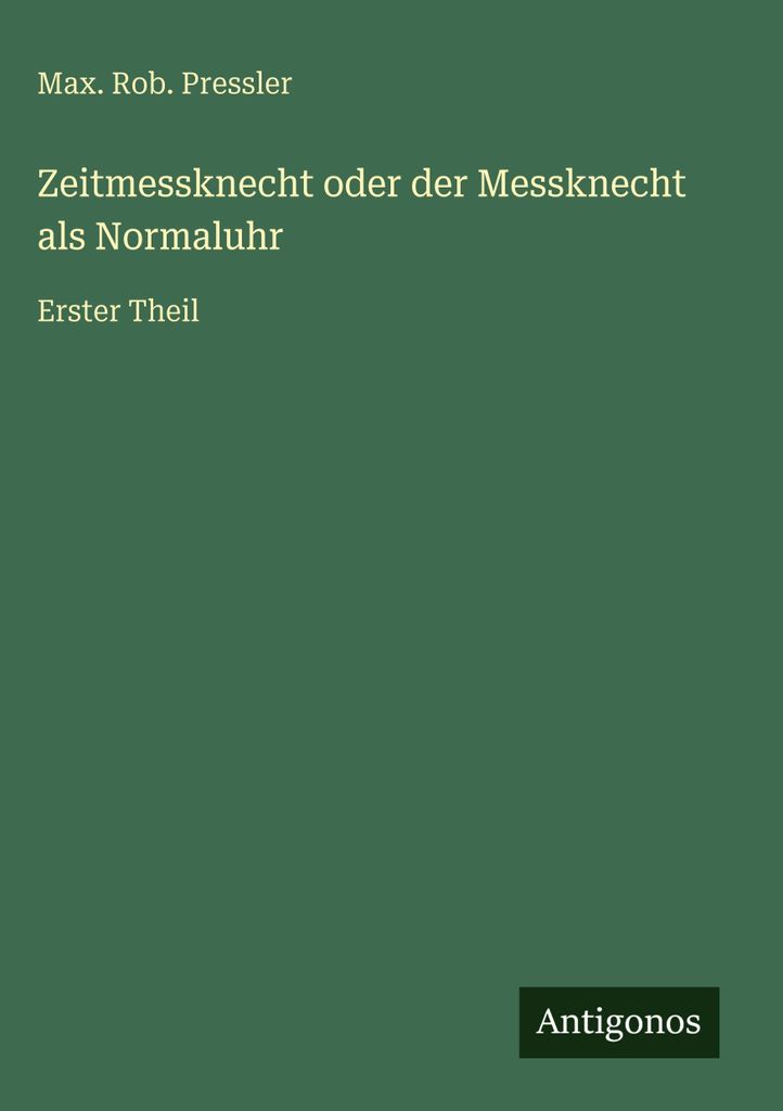 Zeitmessknecht oder der Messknecht als Normaluhr