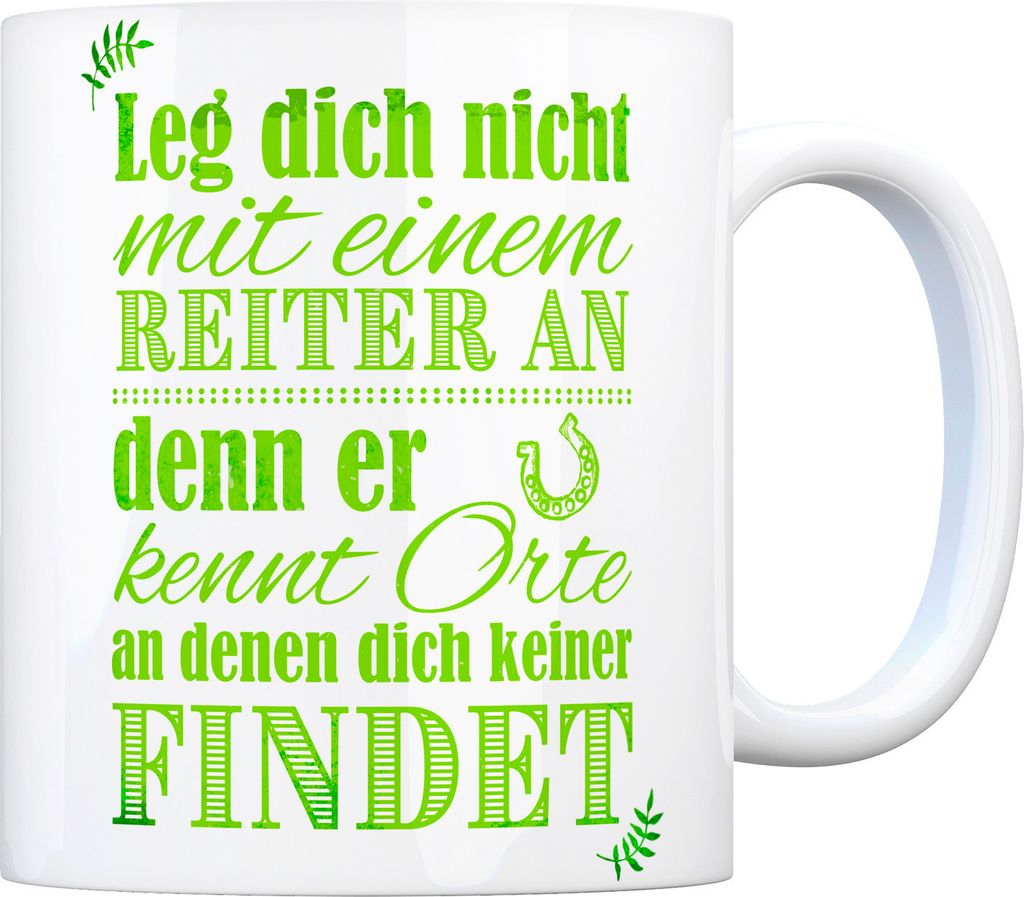 Kaffeebecher mit Spruch: Leg dich nicht mit einem Reiter an Becher Tasse