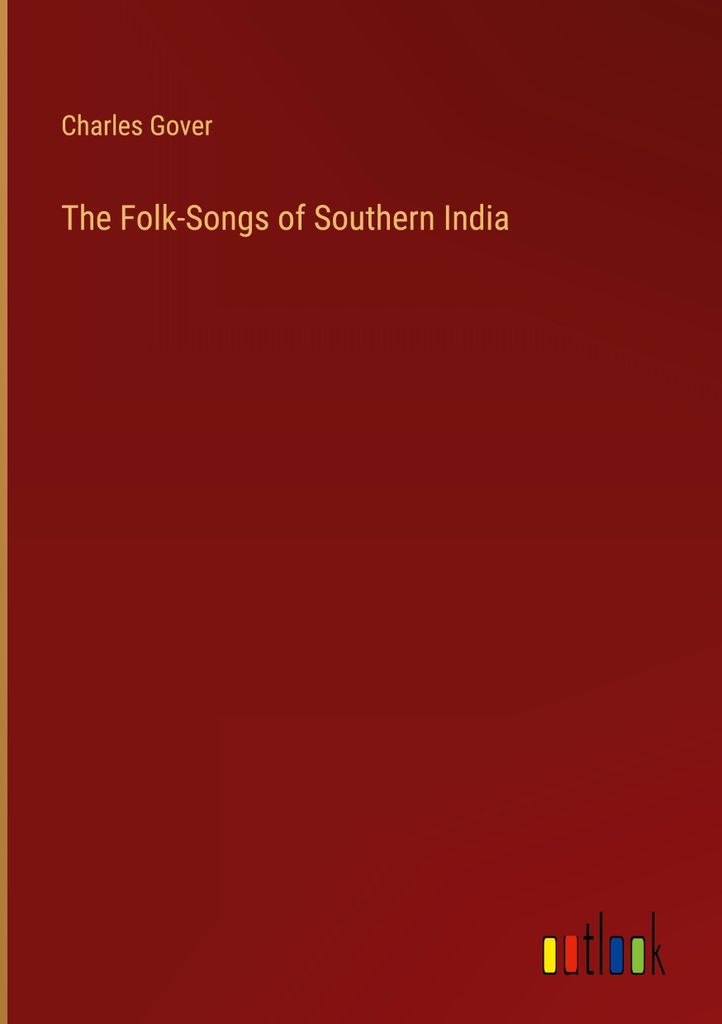 The Folk-Songs of Southern India