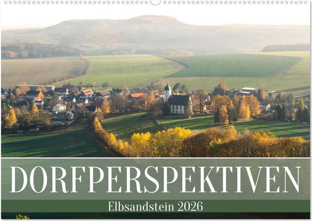 Dorfperspektiven - Elbsandstein (Wandkalender 2026 DIN A2 quer), CALVENDO Monatskalender