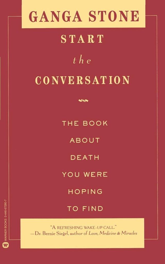 Start the Conversation: The Book about Death Yo, Stone, Ganga,,