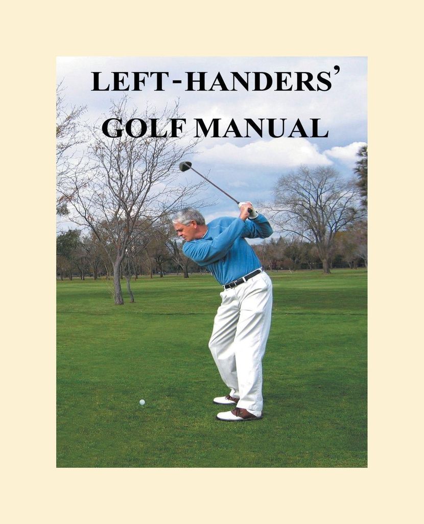 Left-Handers' Golf Manual. Nelson, Larry New .