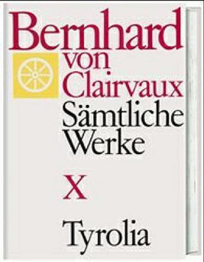 Bernhard von Clairvaux. Sämtliche Werke / Bernhard von Clairvaux. Sämtliche Werke, Bd. X. Bd.10