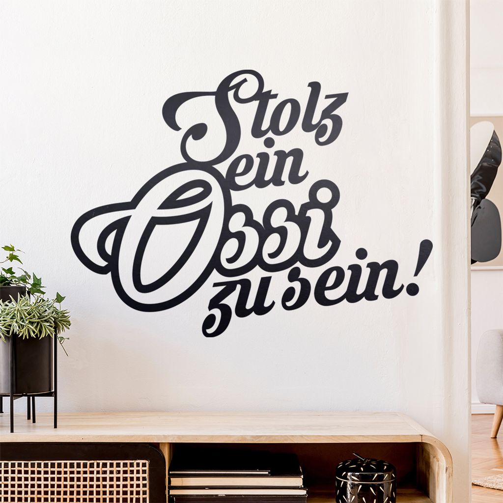 Stolz ein Ossi zu sein Wandtattoo Wandaufkleber Wall Sticker - Dekoration, Küche, Wohnzimmer, Schlafzimmer, Badezimmer