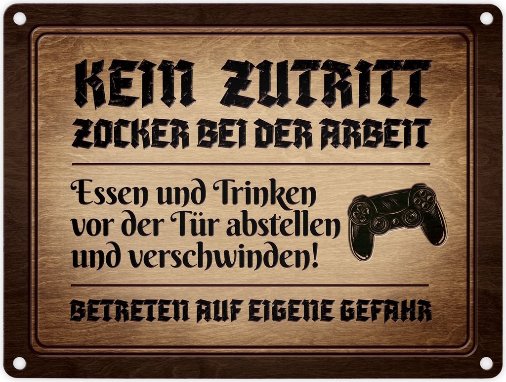 Zocker bei der Arbeit Metallschild in Holzoptik mit Controller Motiv zocken Game