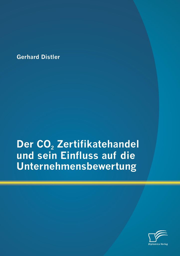 Der CO2 Zertifikatehandel und sein Einfluss auf die Unternehmensbewertung