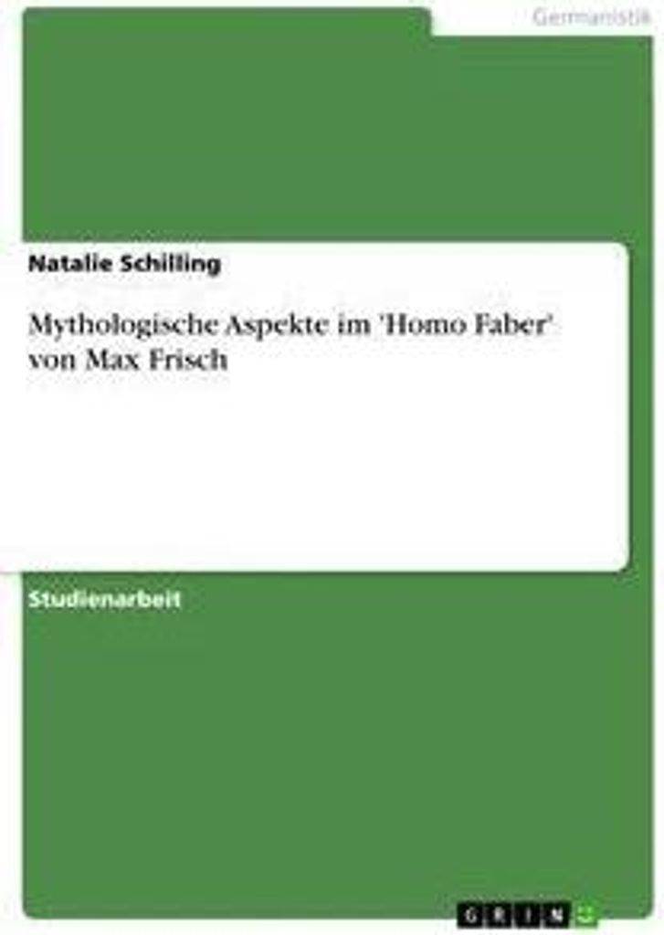 Mythologische Aspekte im 'Homo Faber' von Max Frisch