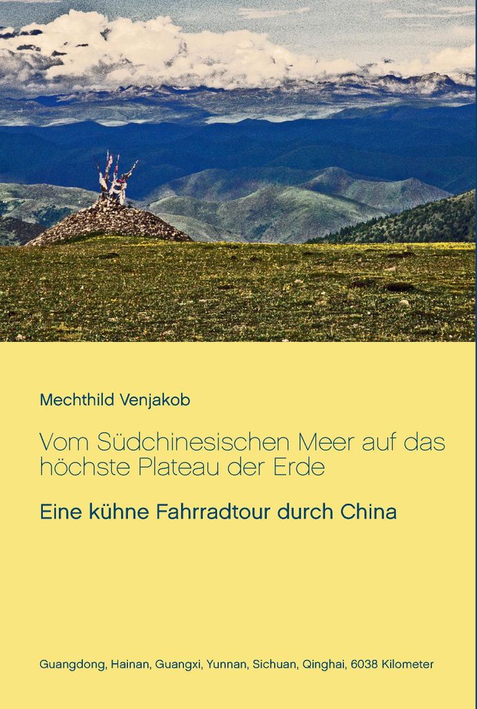 Vom Sudchinesischen Meer auf das hochste Platea. Venjakob, Mechthild.