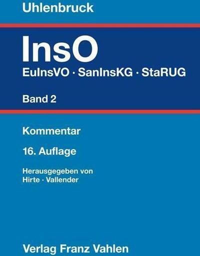 Insolvenzordnung Band 2: EuInsVO, SanInsKG (früher COVInsAG), StaRUG