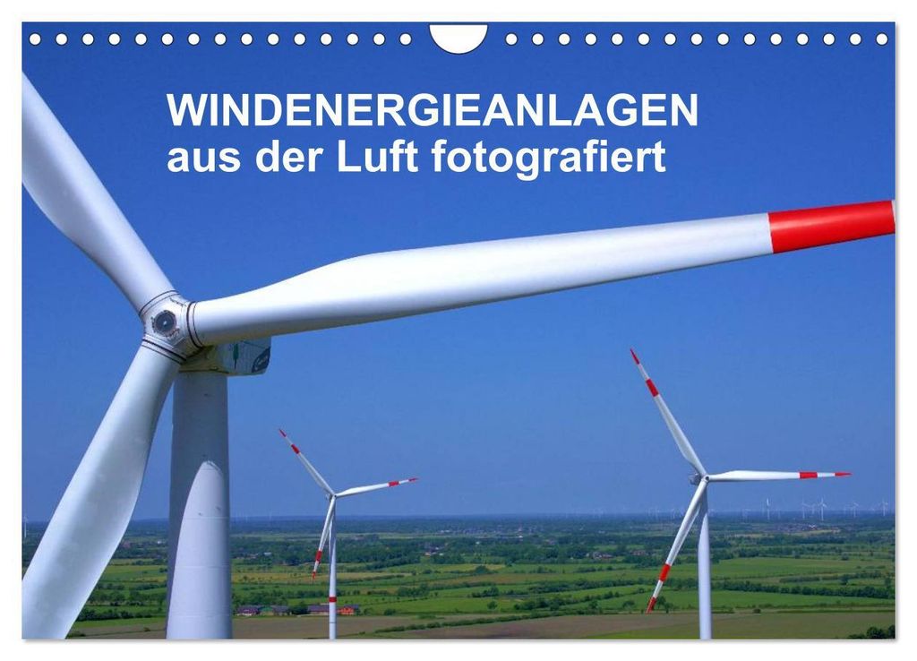 Windkraftanlagen aus der Luft fotografiert (Wandkalender 2027 DIN A4 quer), CALVENDO Monatskalender