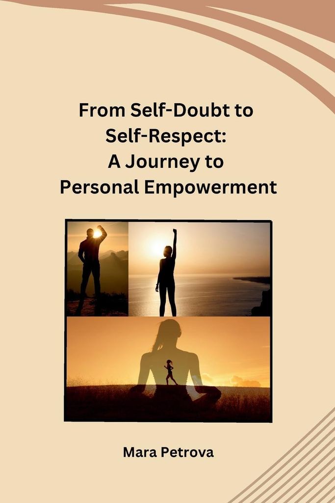 From Self-Doubt to Self-Respect