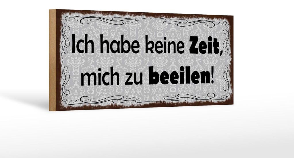 Holzschild Spruch 27x10cm habe keine Zeit mich zu beeilen Produktbild 