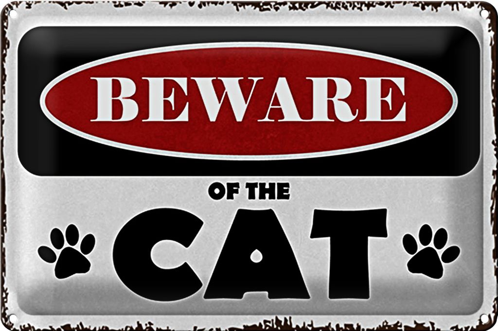 Blechschild Spruch 40x30cm of the CAT Vorsicht Katze