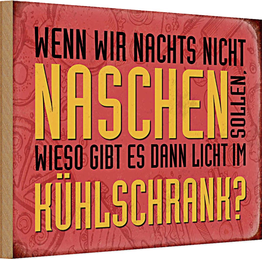 Holzschild Spruch 30x20cm wenn wir nachts nicht naschen