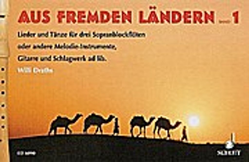 Aus fremden Ländern Band 1 :Lieder und Tänze für Schul-