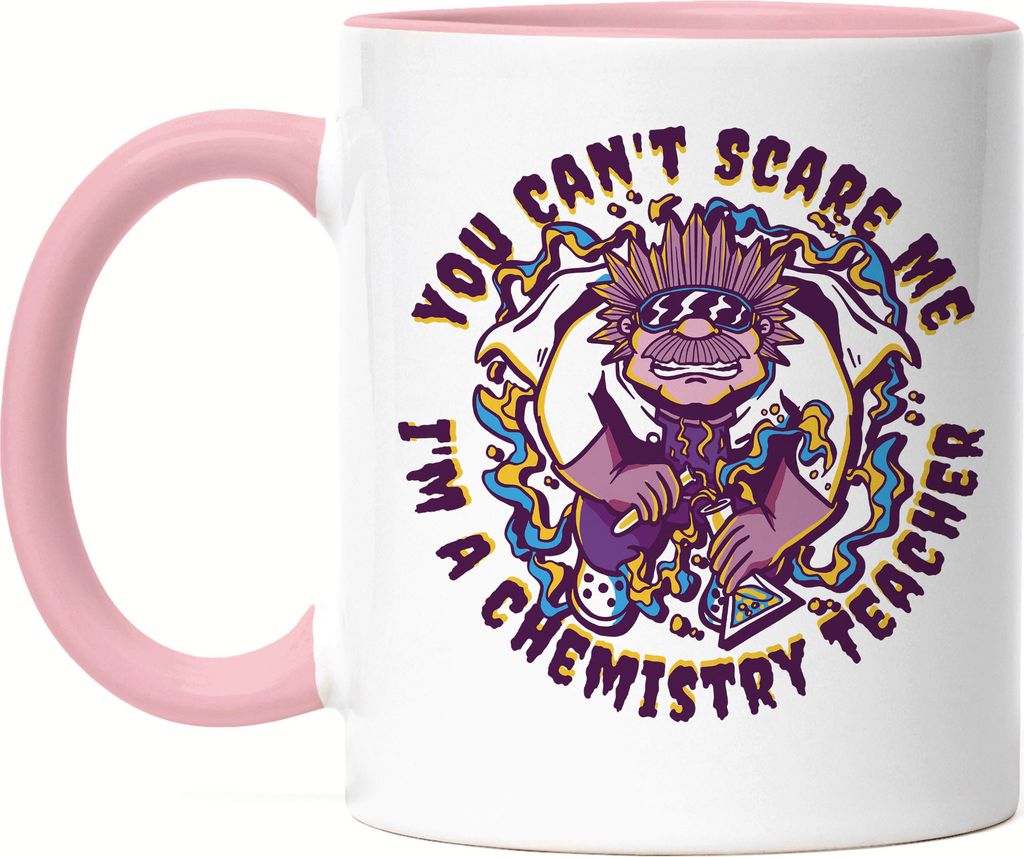 You Can't Scare Me I Am A Chemistry Teacher Tasse Rosa Produktbild 