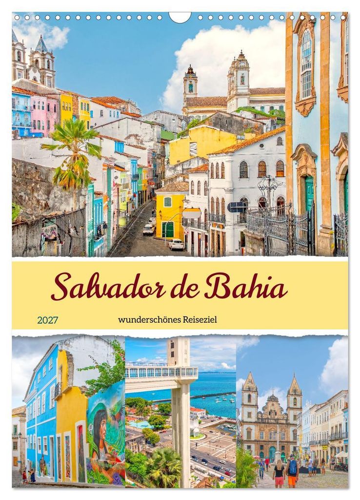 Salvador de Bahia - wunderschönes Reiseziel (Wandkalender 2027 DIN A3 hoch), CALVENDO Monatskalender