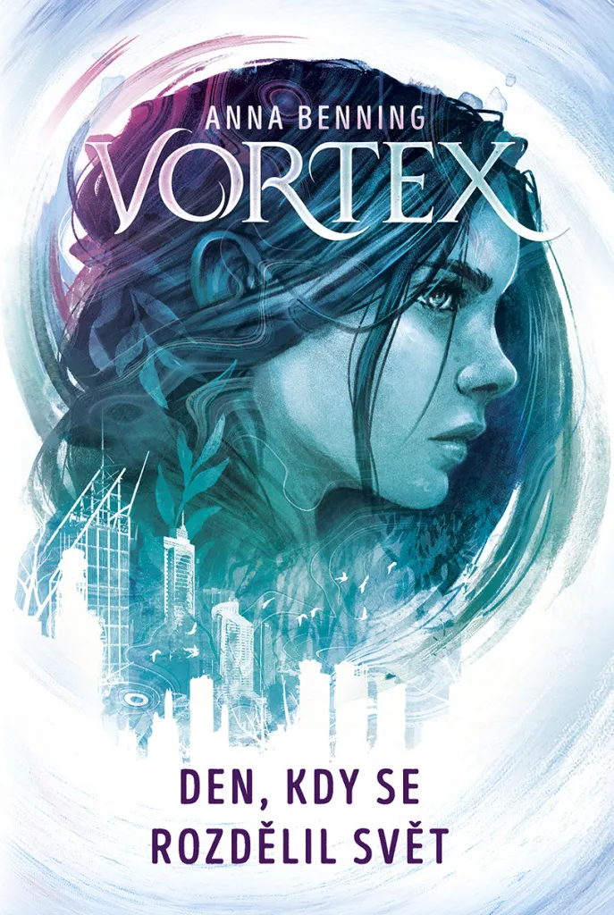 Vortex. Den kdy se rozdělil svět - Anna Benning | Roman Jeunesse