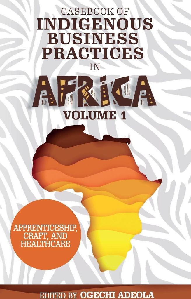 Casebook of Indigenous Business Practices in Africa