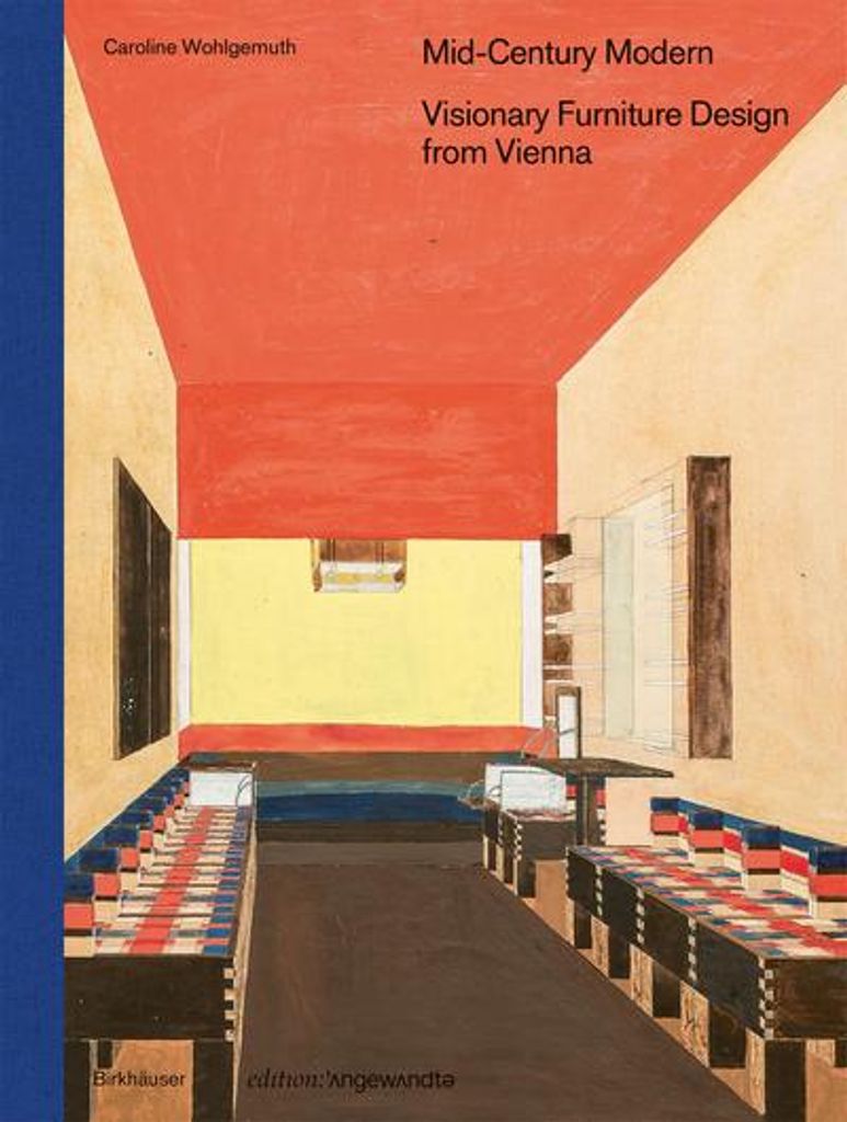 Mid-Century Modern - Visionary Furniture Design from Vienna