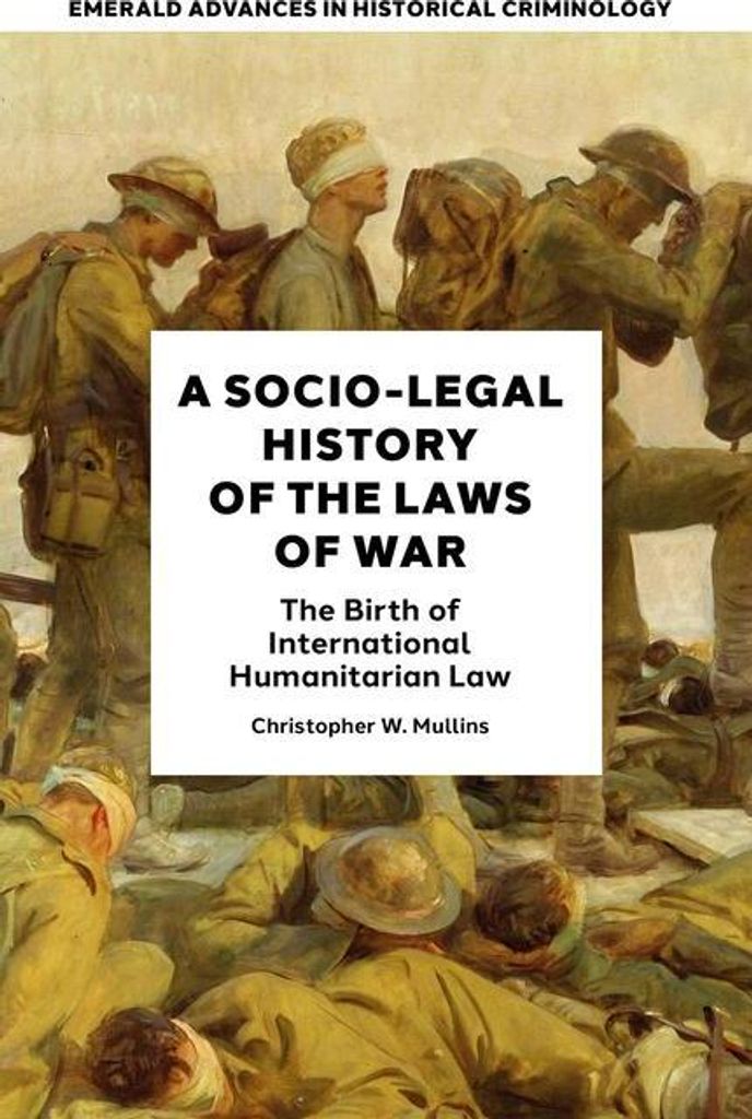 A Socio-Legal History of the Laws of War