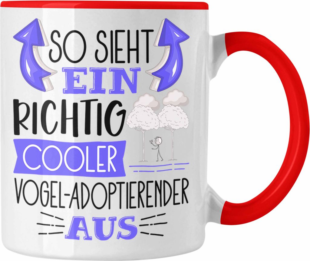 Trendation - Vogel-Adoptierender Tasse So Sieht Ein Richtig Cooler Vogel-Adoptierender Aus Geschenk Lustiger Spruch Geschenkidee (Rot)