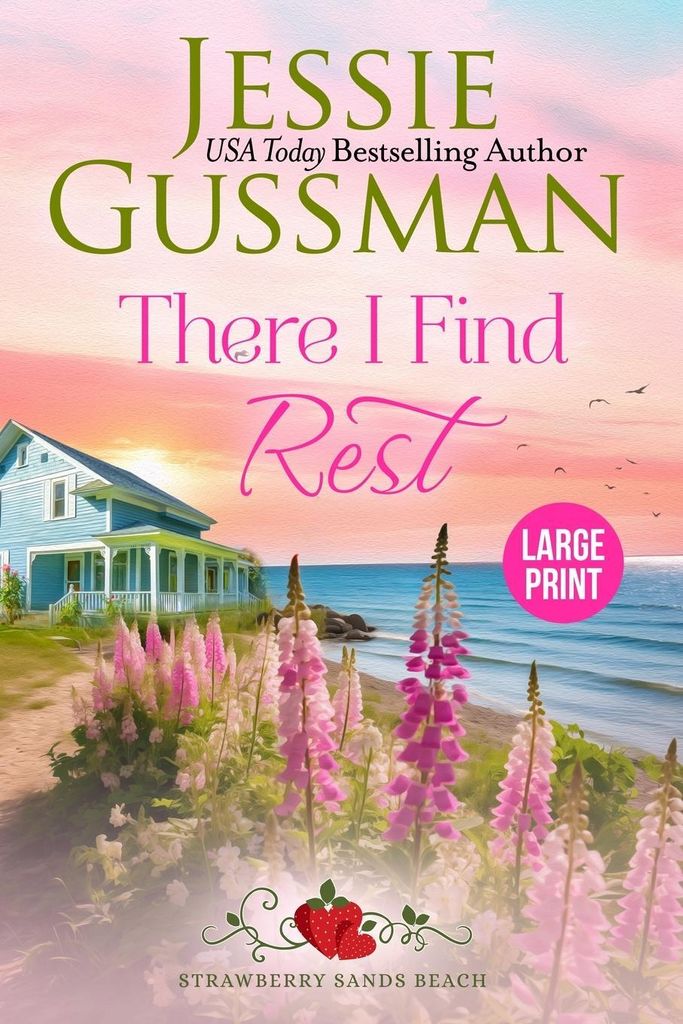 There I Find Rest (Strawberry Sands Beach Romance Book 1) (Strawberry Sands Beach Sweet Romance) Large Print Edition
