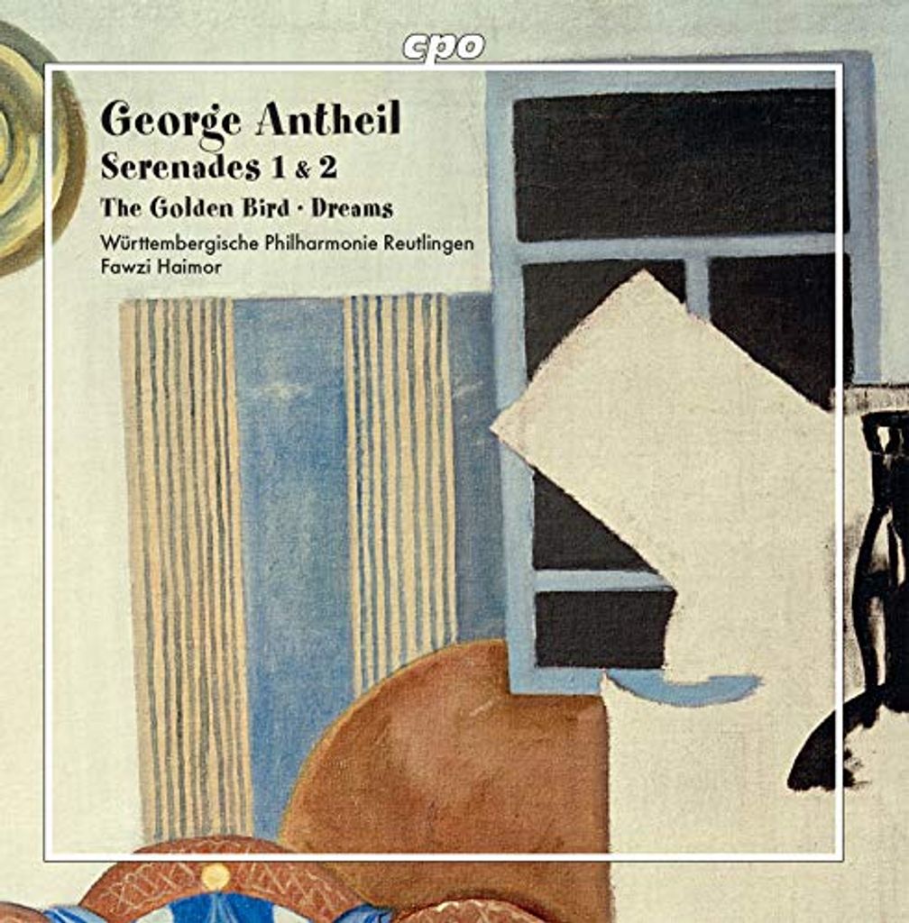 Württembergische Philharmonie Reutlingen - George Antheil: Serenaden 1 & 2/Der goldene Vogel/Träume CD