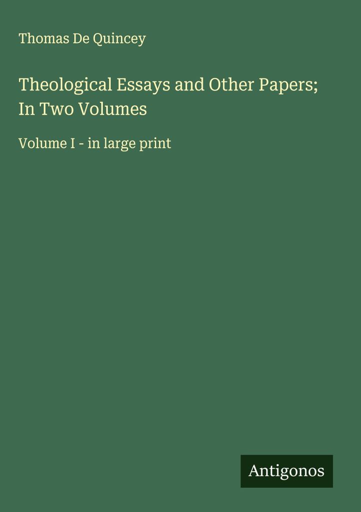 Theologische Aufsätze und andere Abhandlungen in zwei Bänden
