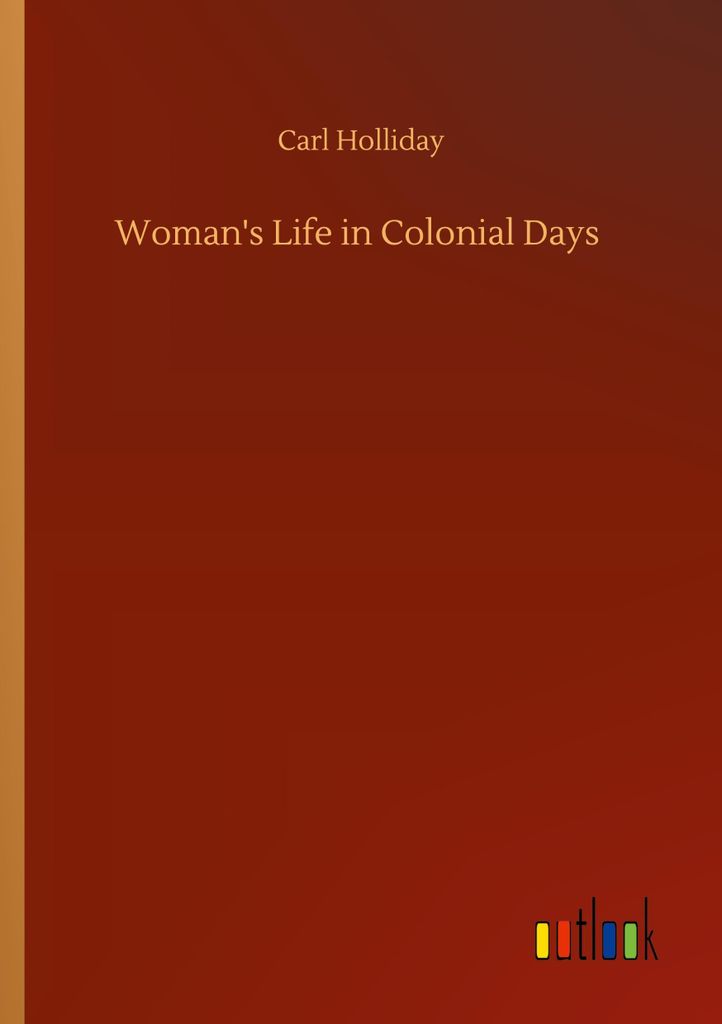 Woman's Life in Colonial Days