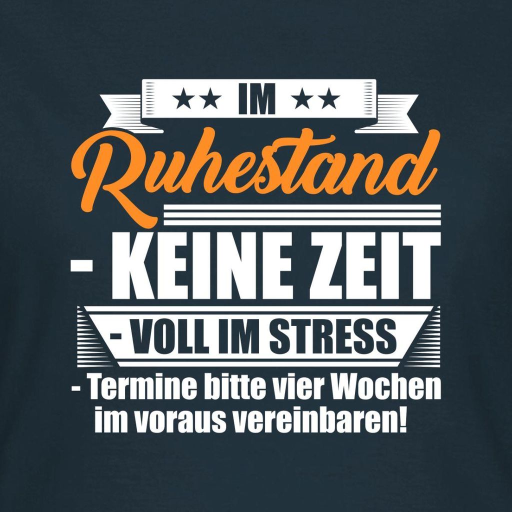 Spreadshirt Ruhestand | Voll Im Stress | Keine Zeit Frauen T-Shirt, XXL, Navy