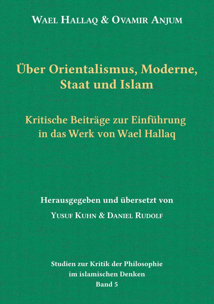 Über Orientalismus, Moderne, Staat und Islam