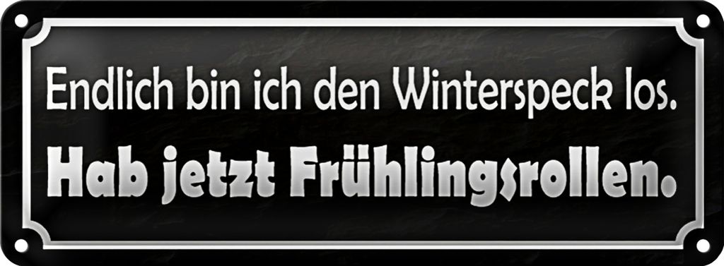 Blechschild Spruch 27x10cm endlich bin den Winterspeck los Dekoration