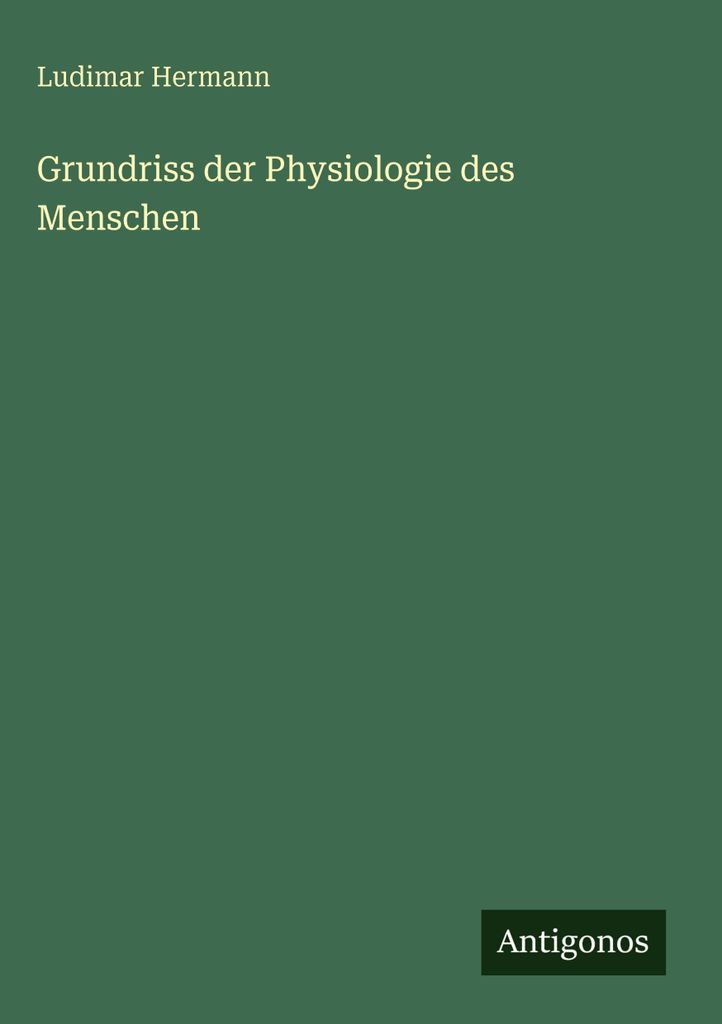 Grundriss der Physiologie des Menschen