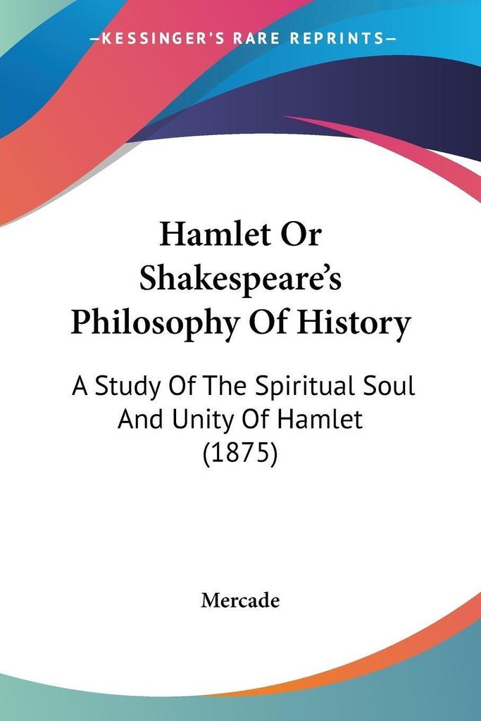 Hamlet Or Shakespeare's Philosophy Of History