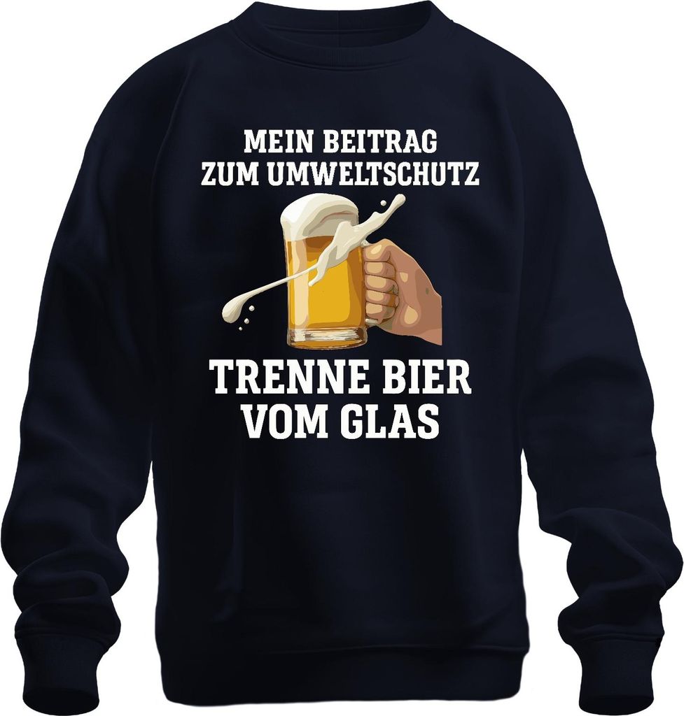 Trenne Bier vom Glas Mein Beitrag Umweltschutz Bierkrug Bierfan Uni Sweatshirt Pullover, Navy, XXL