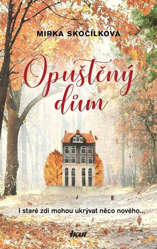 Opuštěný dům : Roman à Intrigue Captivante par Mirka Skočílková Original