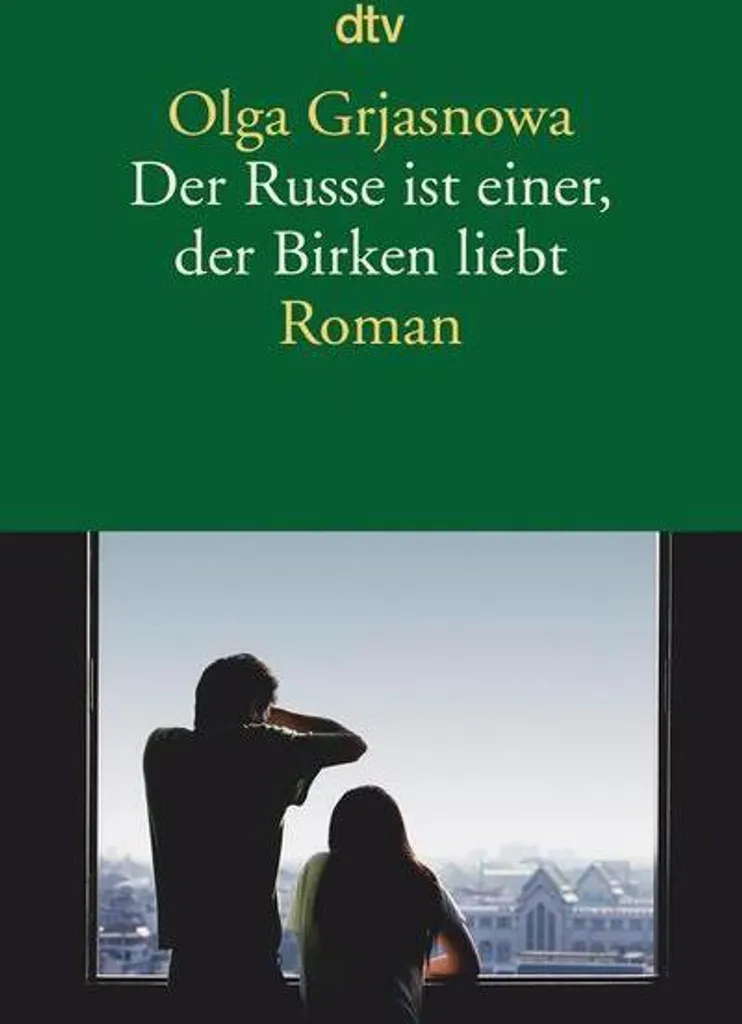 Der Russe ist einer, der Birken liebt - Roman de Olga Grjasnowa en Allemand