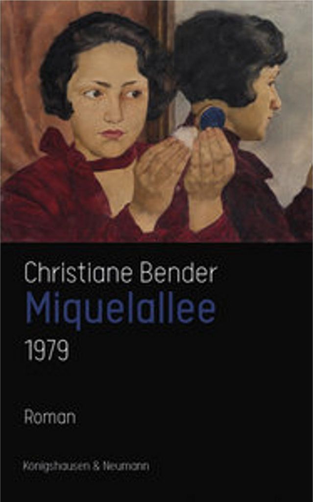 Christiane Bender: Miquelallee Roman (1979) – Selbstfindung und Matriarchat