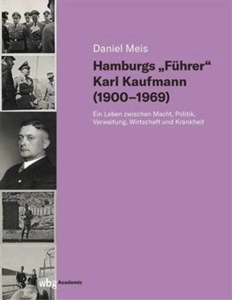 Biographie de Karl Kaufmann : Comprendre le Pouvoir Nazi à Hambourg