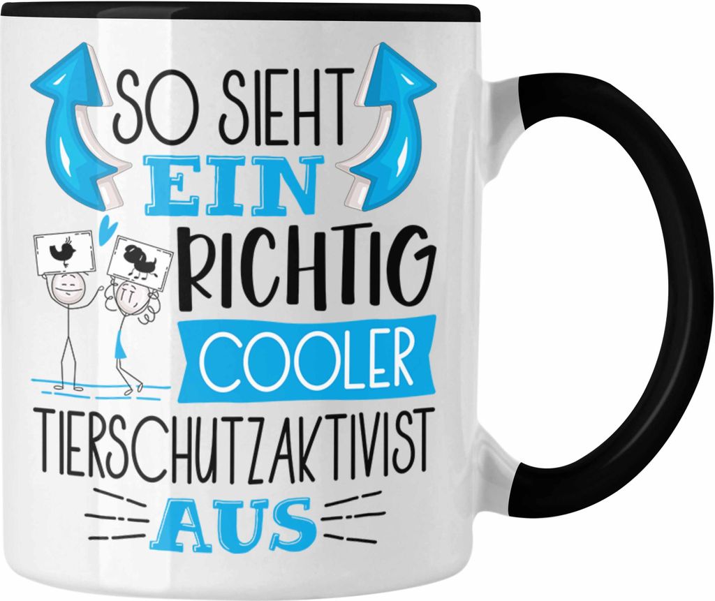 Trendation - Tierschutzaktivist Tasse So Sieht Ein Richtig Cooler Tierschutzaktivist Aus Geschenk Lustiger Spruch Geschenkidee (Schwarz)
