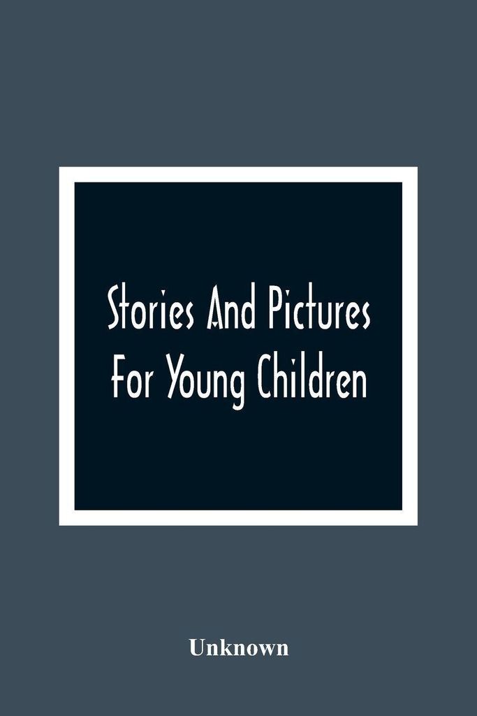 Stories And Pictures For Young Children