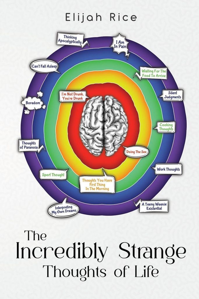 The Incredibly Strange Thoughts of Life